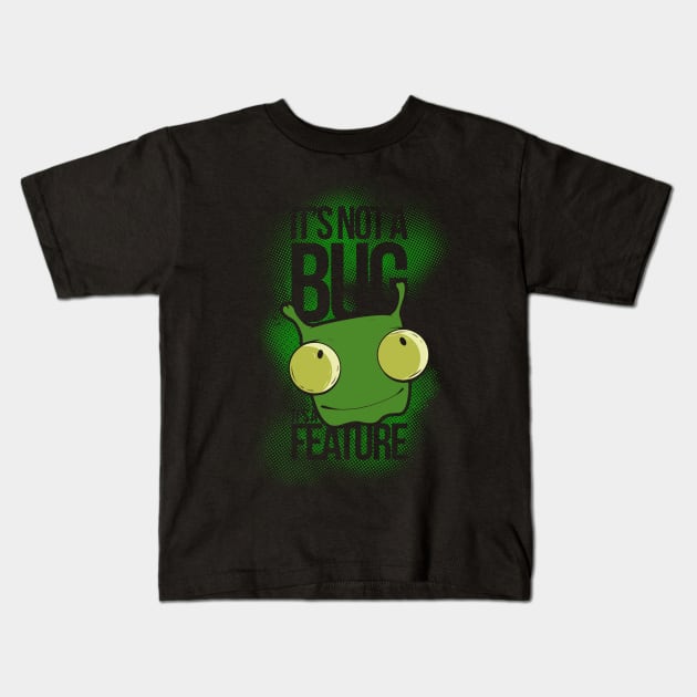 It's Not a Bug - It's a Feature Kids T-Shirt by valsymot